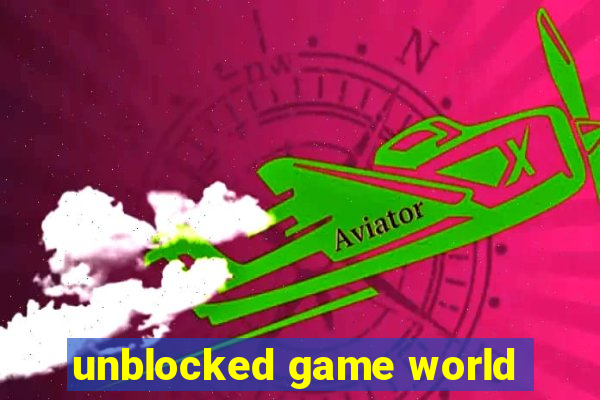 unblocked game world